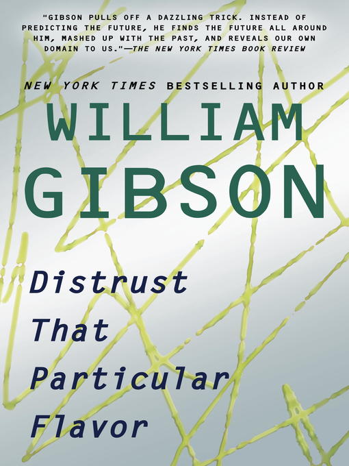 Title details for Distrust That Particular Flavor by William Gibson - Wait list
